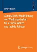 Automatische Modellierung von Waldlandschaften für virtuelle Welten und mobile Roboter