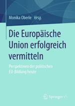 Die Europäische Union erfolgreich vermitteln