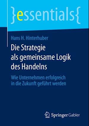 Die Strategie als gemeinsame Logik des Handelns