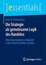 Die Strategie als gemeinsame Logik des Handelns