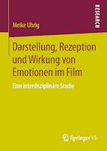 Darstellung, Rezeption und Wirkung von Emotionen im Film