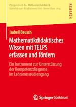 Mathematikdidaktisches Wissen mit TELPS erfassen und fördern