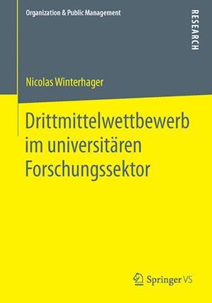 Drittmittelwettbewerb im universitären Forschungssektor