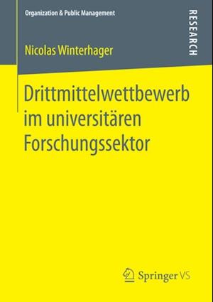 Drittmittelwettbewerb im universitären Forschungssektor