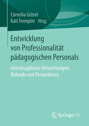 Entwicklung von Professionalität pädagogischen Personals