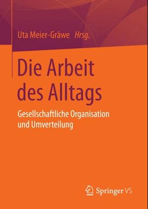 Die Arbeit des Alltags