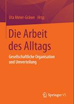 Die Arbeit des Alltags