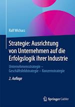 Strategie: Ausrichtung von Unternehmen auf die Erfolgslogik ihrer Industrie