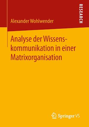 Analyse der Wissenskommunikation in einer Matrixorganisation