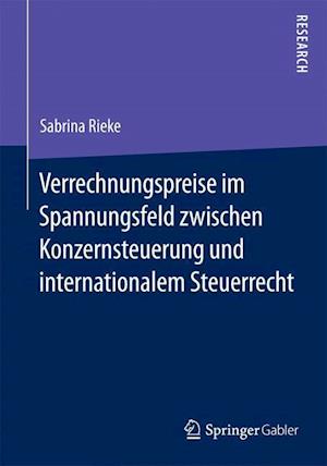 Verrechnungspreise im Spannungsfeld zwischen Konzernsteuerung und internationalem Steuerrecht