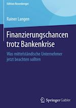 Finanzierungschancen trotz Bankenkrise