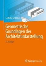 Leopold, C: Geometrische Grundlagen der Architekturdarstellu