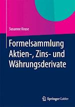 Formelsammlung Aktien-, Zins- und Währungsderivate