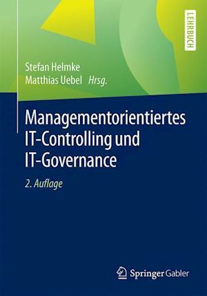 Managementorientiertes IT-Controlling und IT-Governance