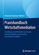 Praxishandbuch Wirtschaftsmediation