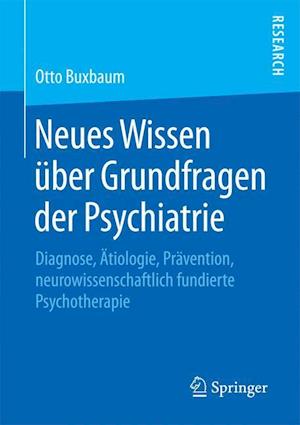 Neues Wissen über Grundfragen der Psychiatrie