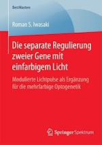 Die separate Regulierung zweier Gene mit einfarbigem Licht