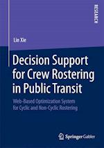 Decision Support for Crew Rostering in Public Transit