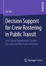 Decision Support for Crew Rostering in Public Transit