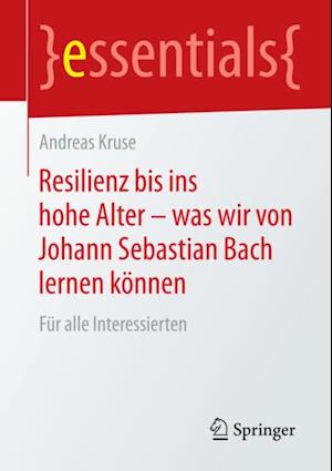 Resilienz bis ins hohe Alter – was wir von Johann Sebastian Bach lernen können