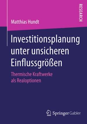 Investitionsplanung unter unsicheren Einflussgrößen