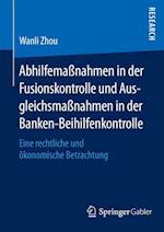 Abhilfemaßnahmen in der Fusionskontrolle und Ausgleichsmaßnahmen in der Banken-Beihilfenkontrolle