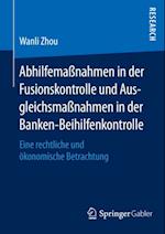 Abhilfemaßnahmen in der Fusionskontrolle und Ausgleichsmaßnahmen in der Banken-Beihilfenkontrolle