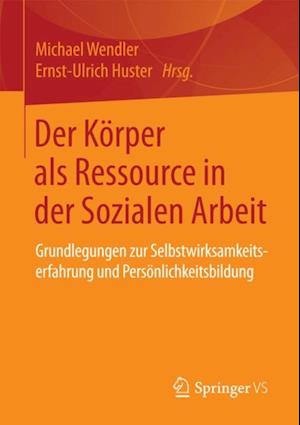 Der Körper als Ressource in der Sozialen Arbeit