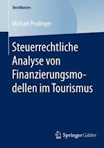 Steuerrechtliche Analyse von Finanzierungsmodellen im Tourismus