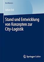 Stand und Entwicklung von Konzepten zur City-Logistik