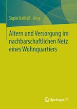 Altern und Versorgung im nachbarschaftlichen Netz eines Wohnquartiers