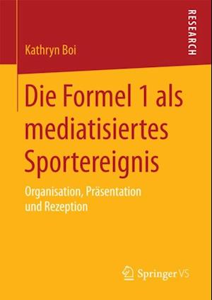 Die Formel 1 als mediatisiertes Sportereignis