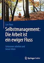 Selbstmanagement: Die Arbeit ist ein ewiger Fluss