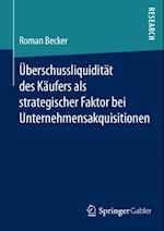 U¨berschussliquidita¨t des Ka¨ufers als strategischer Faktor bei Unternehmensakquisitionen