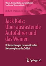 Jack Katz: Über ausrastende Autofahrer und das Weinen