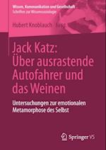 Jack Katz: Über ausrastende Autofahrer und das Weinen