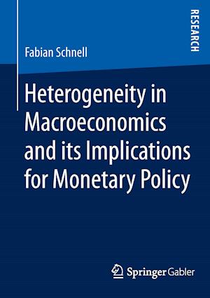 Heterogeneity in Macroeconomics and its Implications for Monetary Policy