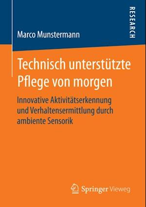 Technisch unterstützte Pflege von morgen