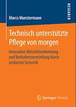 Technisch unterstützte Pflege von morgen