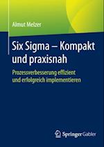 Six Sigma - Kompakt und praxisnah