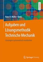 Aufgaben und Lösungsmethodik Technische Mechanik