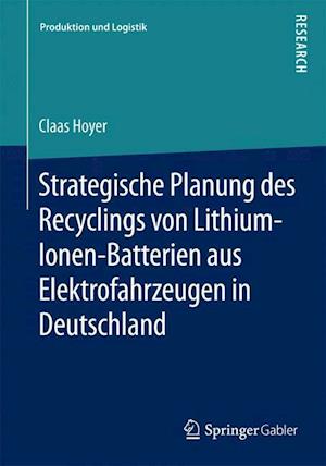 Strategische Planung des Recyclings von Lithium-Ionen-Batterien aus Elektrofahrzeugen in Deutschland