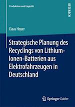 Strategische Planung des Recyclings von Lithium-Ionen-Batterien aus Elektrofahrzeugen in Deutschland