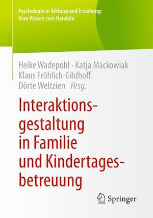 Interaktionsgestaltung in Familie und Kindertagesbetreuung