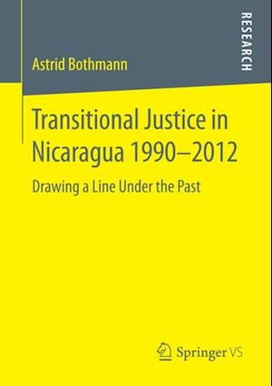 Transitional Justice in Nicaragua 1990-2012