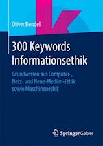 Bendel, O: 300 Keywords Informationsethik