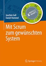 Mit Scrum zum gewünschten System