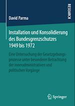 Installation und Konsolidierung des Bundesgrenzschutzes 1949 bis 1972