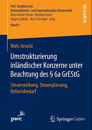 Umstrukturierung inländischer Konzerne unter Beachtung des § 6a GrEStG