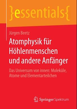 Atomphysik für Höhlenmenschen und andere Anfänger